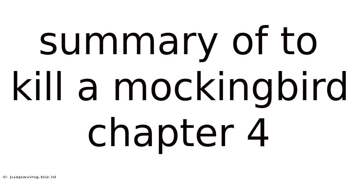 Summary Of To Kill A Mockingbird Chapter 4