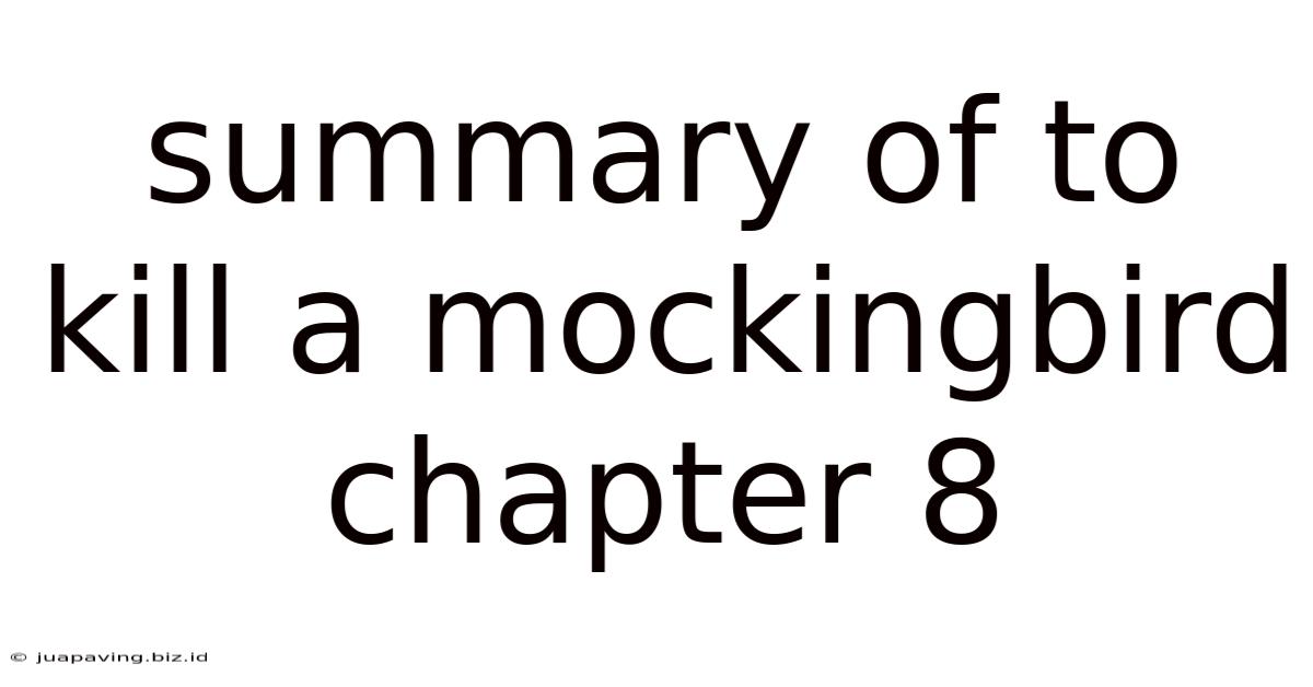 Summary Of To Kill A Mockingbird Chapter 8
