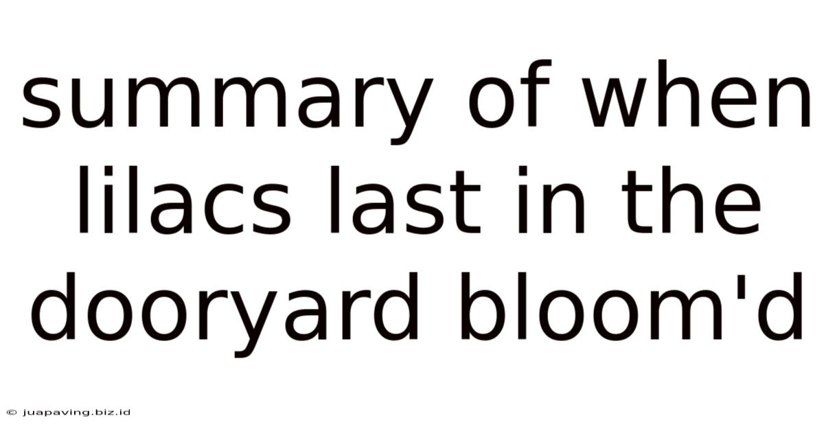 Summary Of When Lilacs Last In The Dooryard Bloom'd