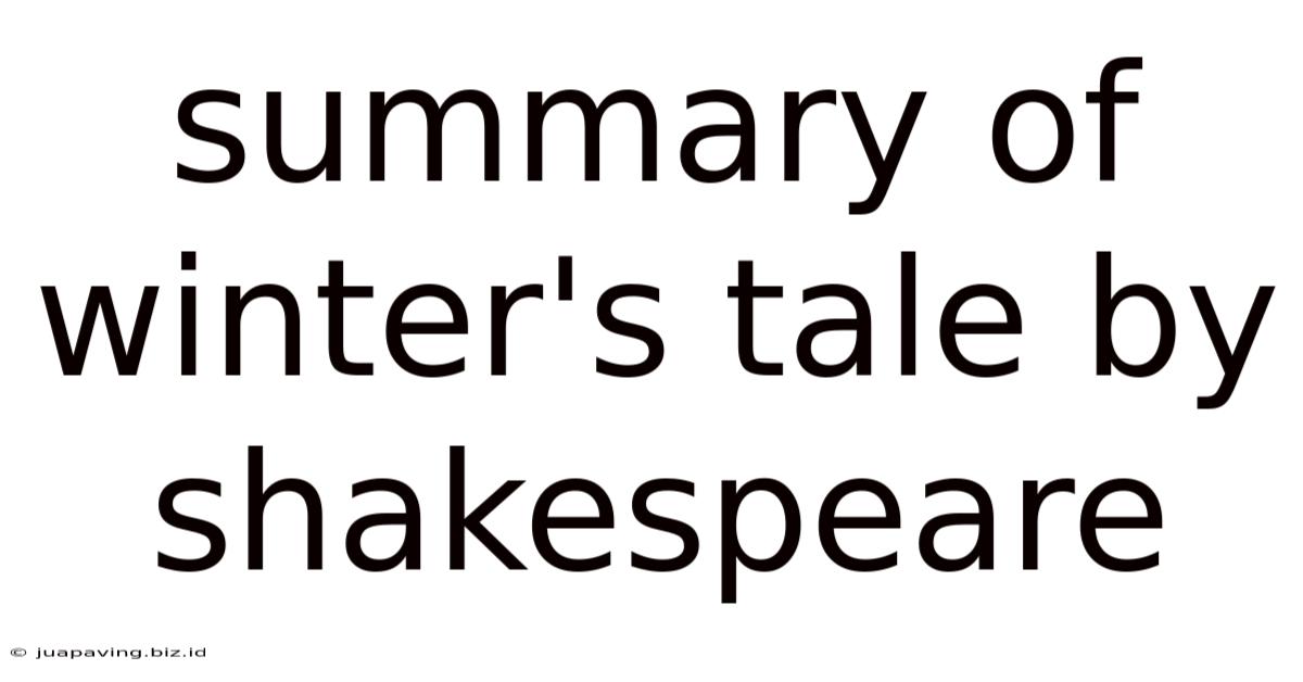 Summary Of Winter's Tale By Shakespeare