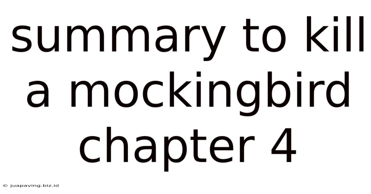 Summary To Kill A Mockingbird Chapter 4