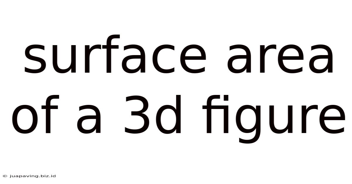 Surface Area Of A 3d Figure