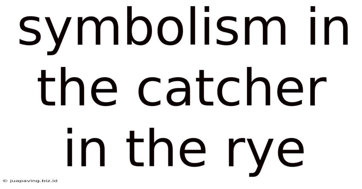 Symbolism In The Catcher In The Rye