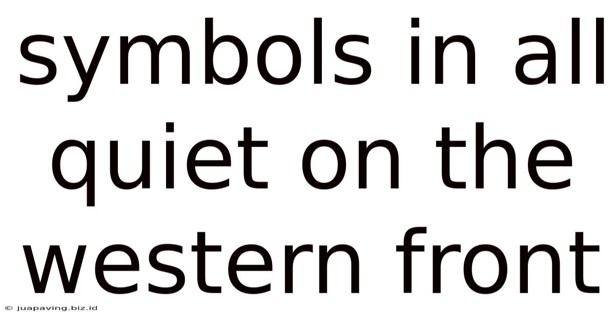 Symbols In All Quiet On The Western Front
