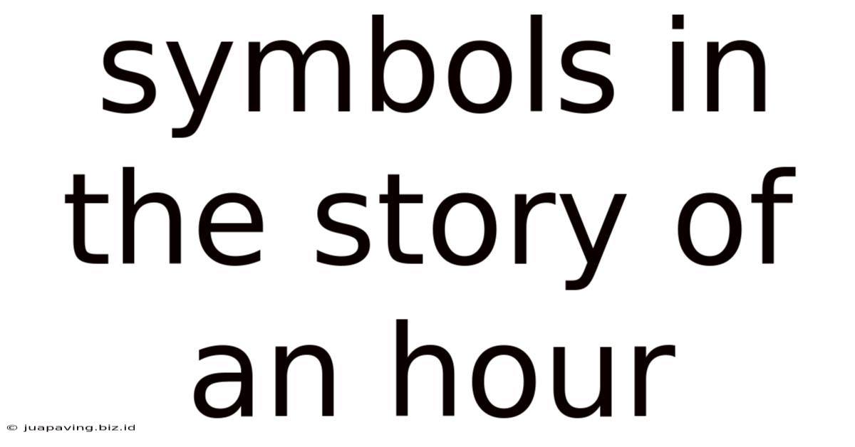 Symbols In The Story Of An Hour
