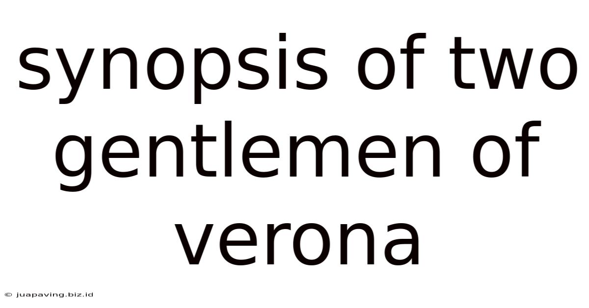 Synopsis Of Two Gentlemen Of Verona