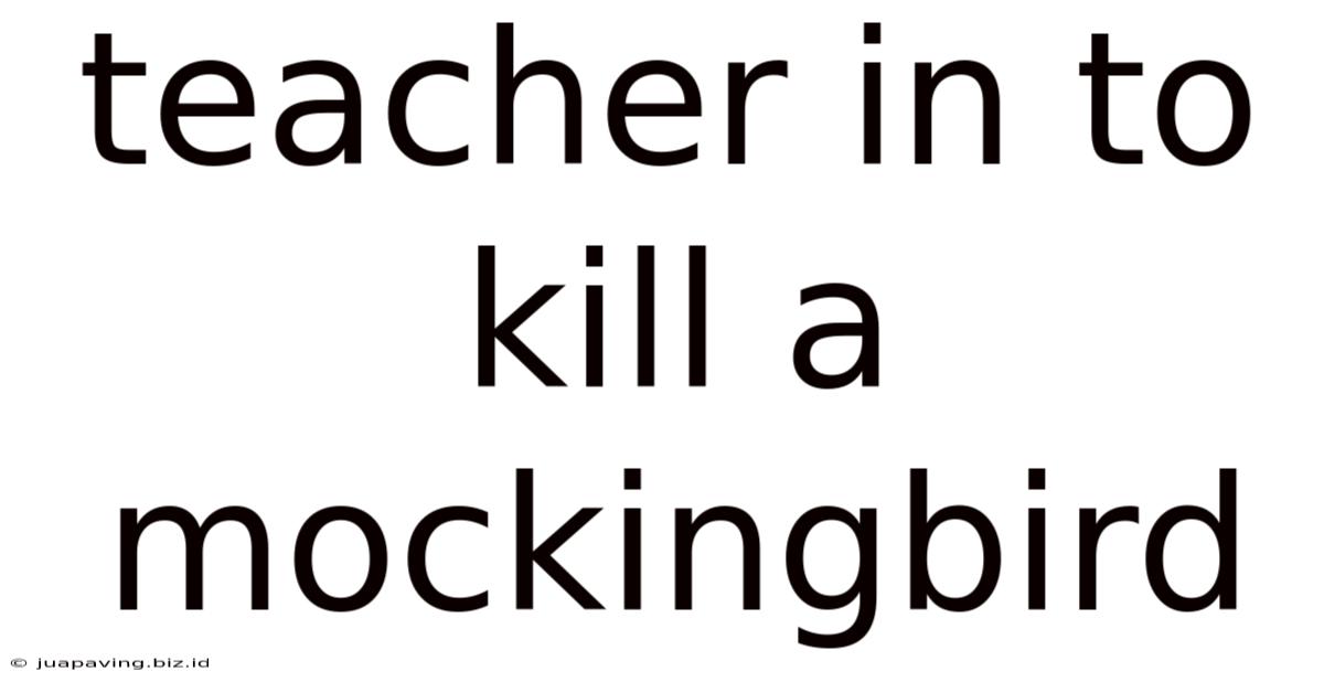 Teacher In To Kill A Mockingbird