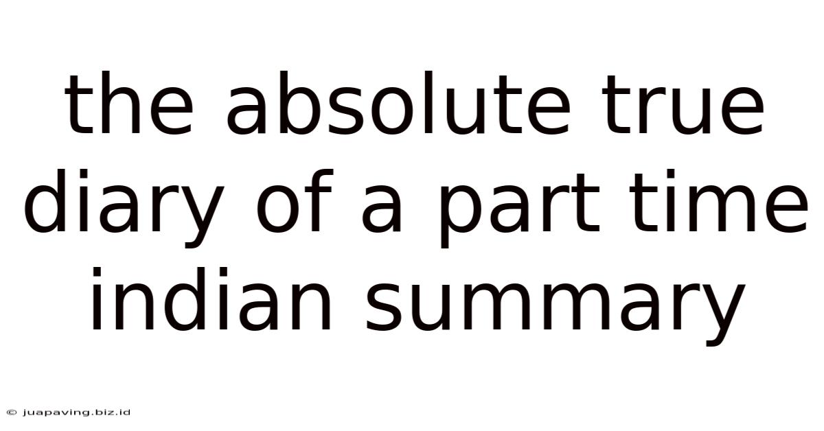 The Absolute True Diary Of A Part Time Indian Summary