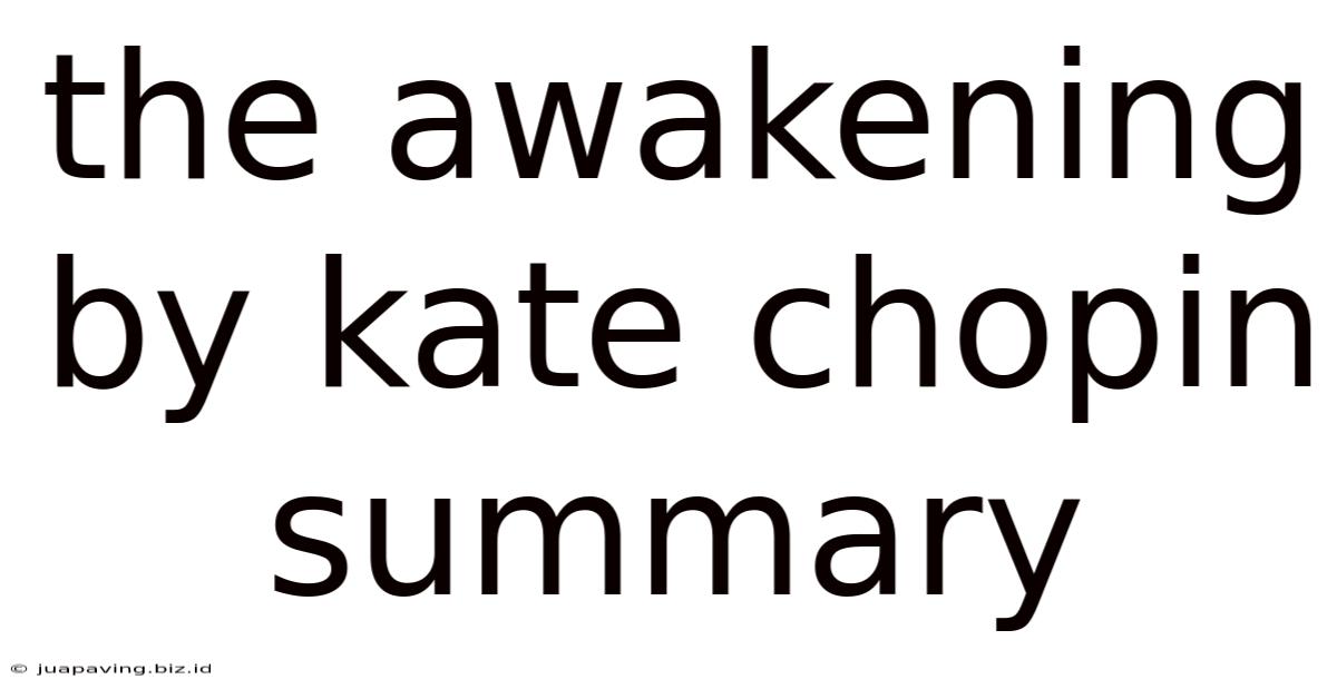 The Awakening By Kate Chopin Summary