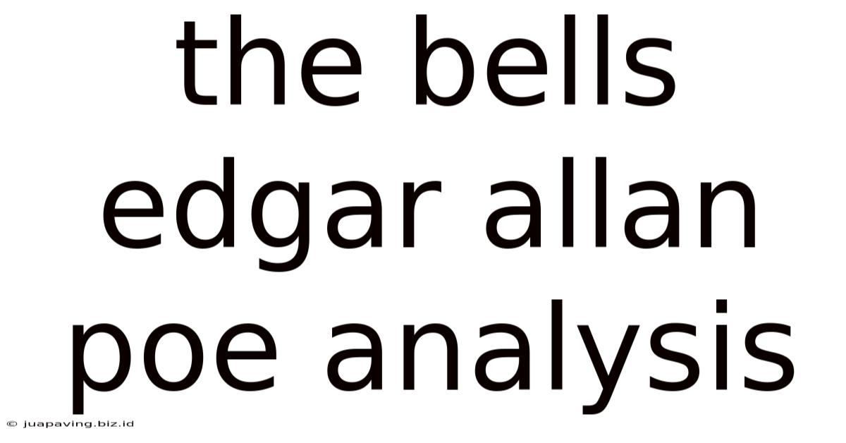 The Bells Edgar Allan Poe Analysis