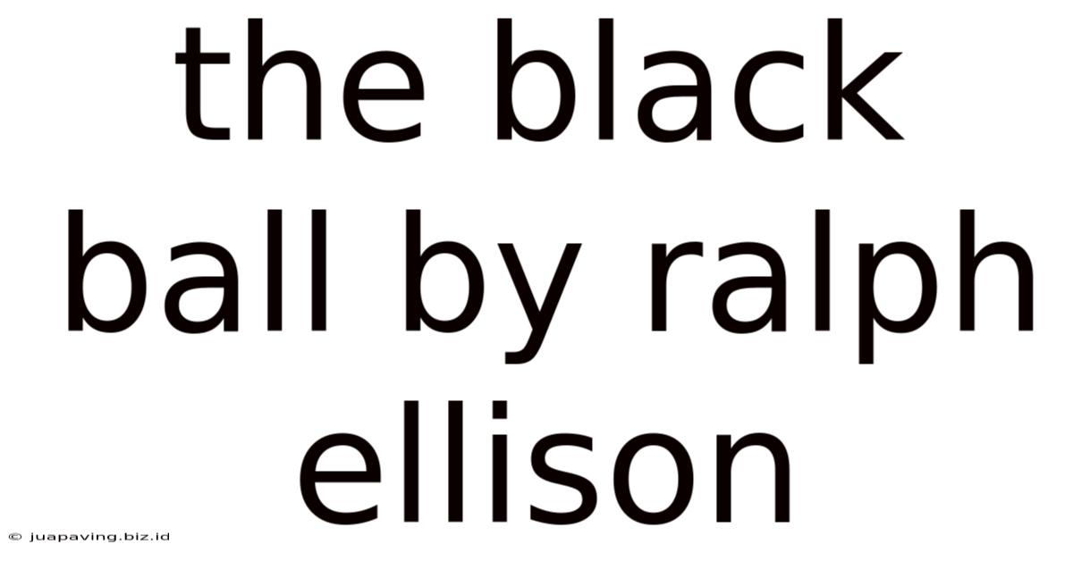 The Black Ball By Ralph Ellison
