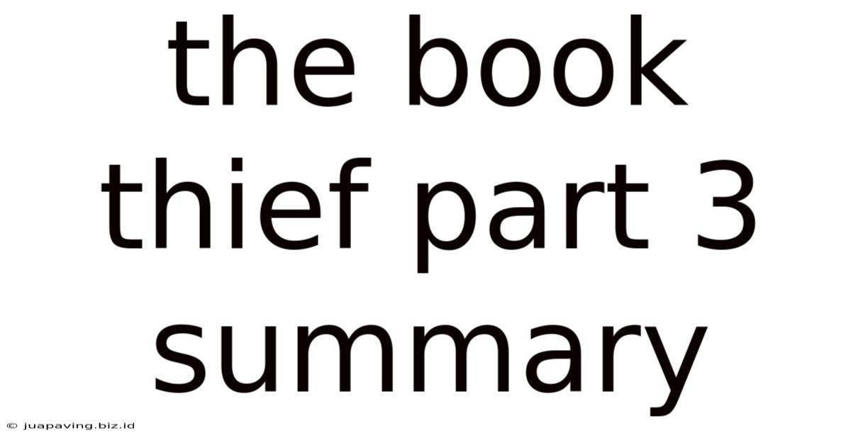 The Book Thief Part 3 Summary