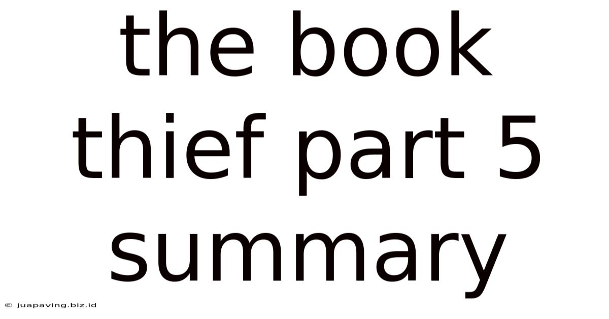The Book Thief Part 5 Summary