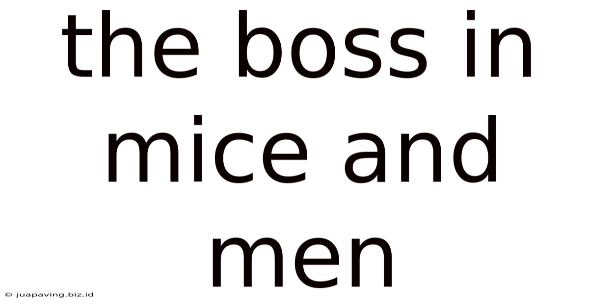 The Boss In Mice And Men