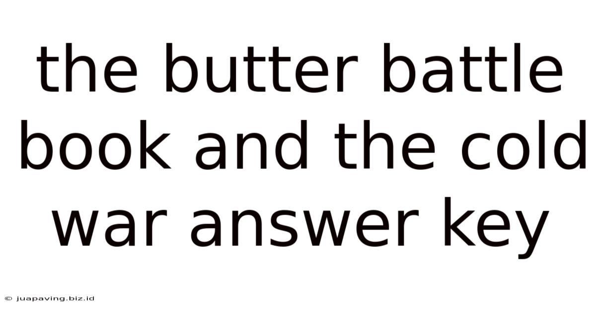 The Butter Battle Book And The Cold War Answer Key