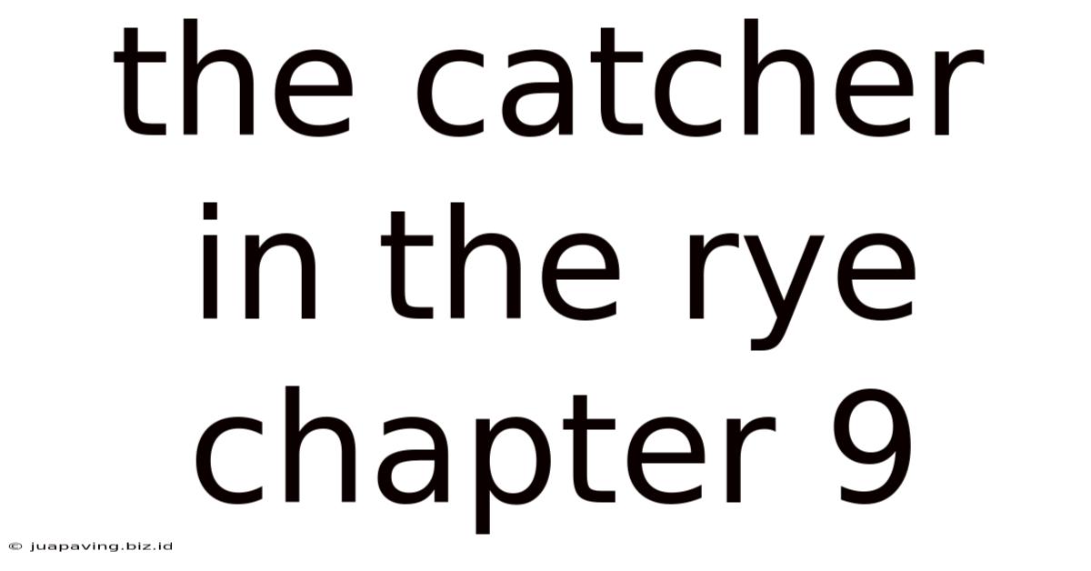 The Catcher In The Rye Chapter 9