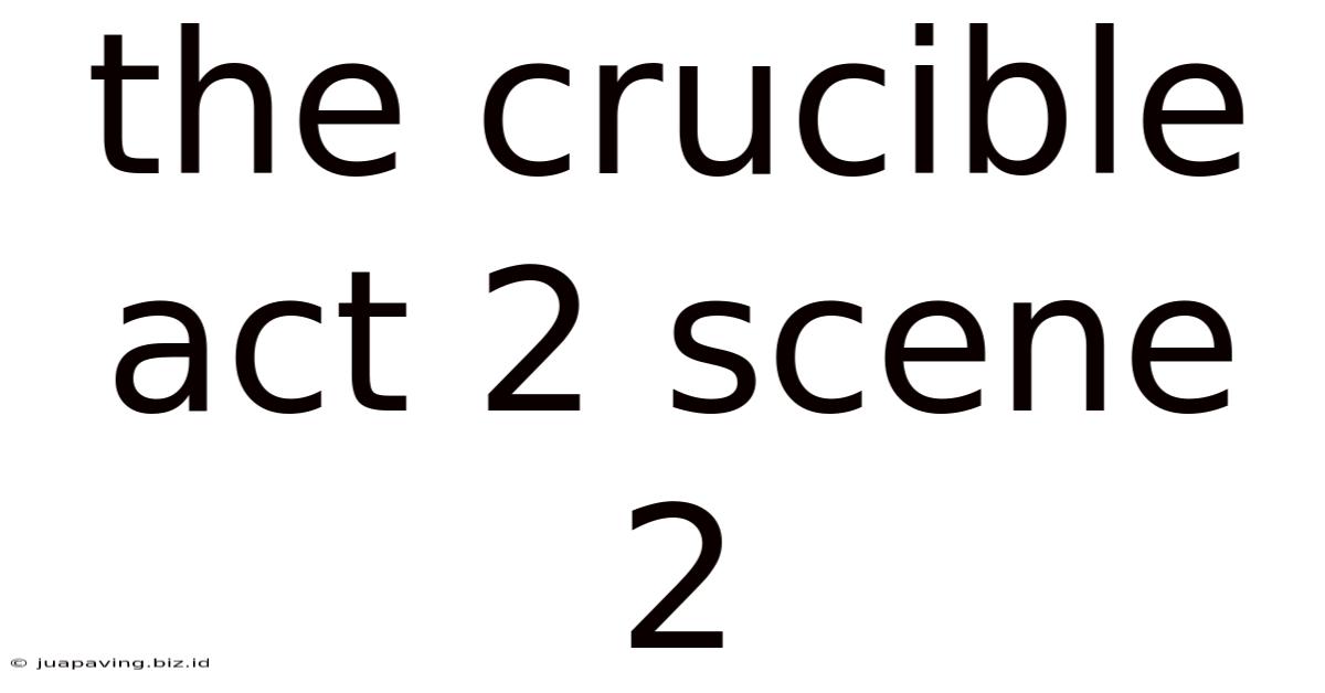 The Crucible Act 2 Scene 2