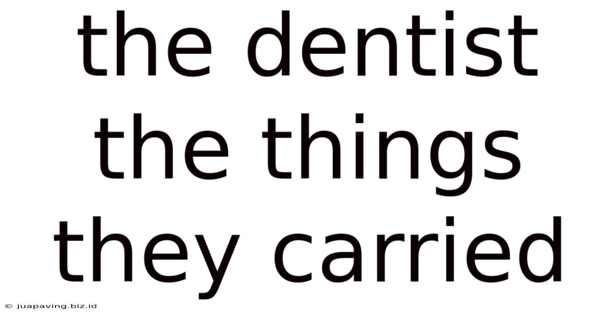 The Dentist The Things They Carried