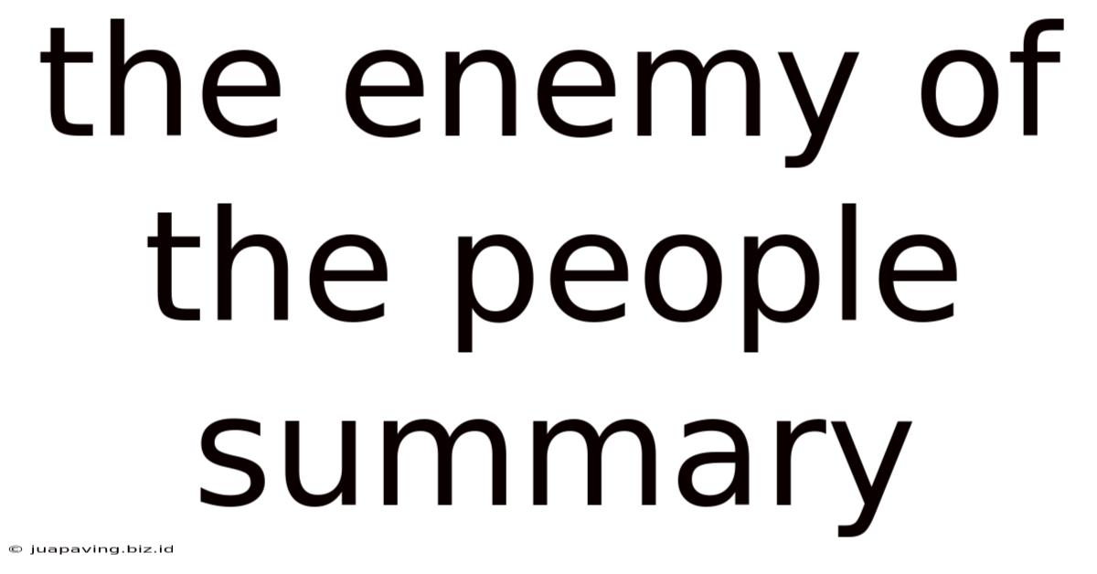 The Enemy Of The People Summary
