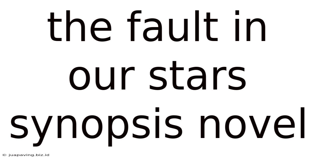 The Fault In Our Stars Synopsis Novel