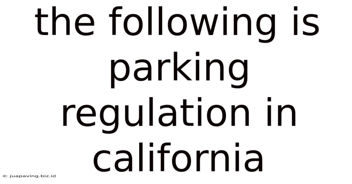 The Following Is Parking Regulation In California