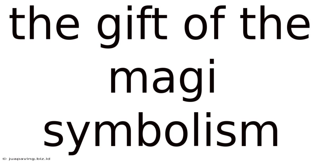 The Gift Of The Magi Symbolism