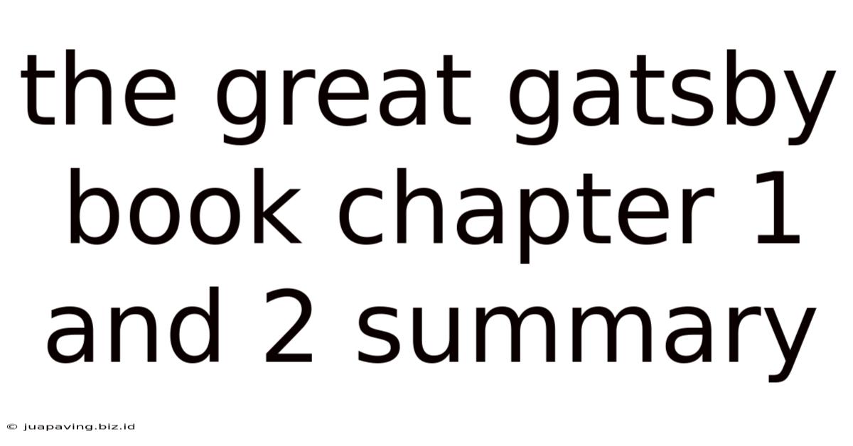 The Great Gatsby Book Chapter 1 And 2 Summary