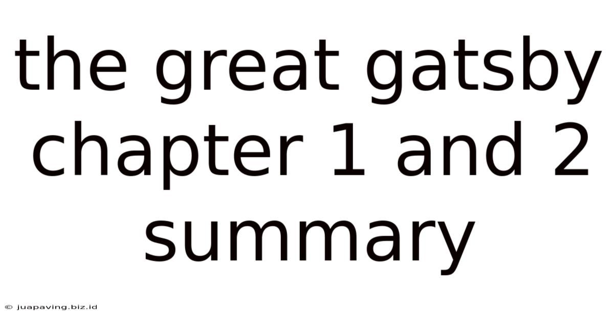 The Great Gatsby Chapter 1 And 2 Summary