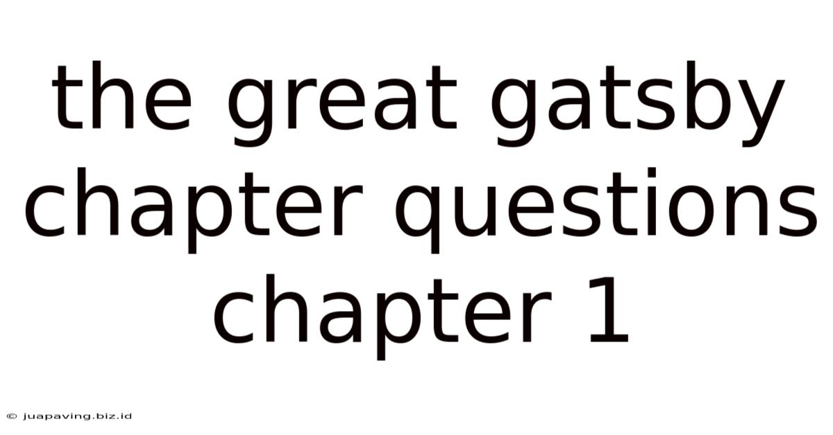 The Great Gatsby Chapter Questions Chapter 1