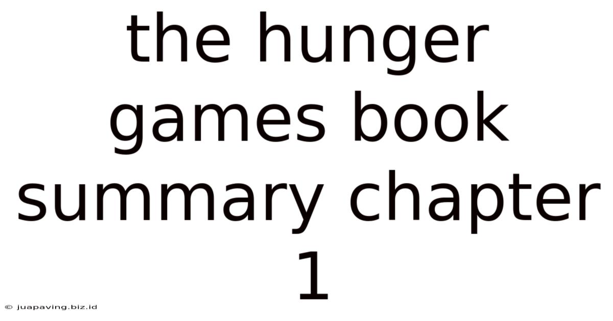 The Hunger Games Book Summary Chapter 1