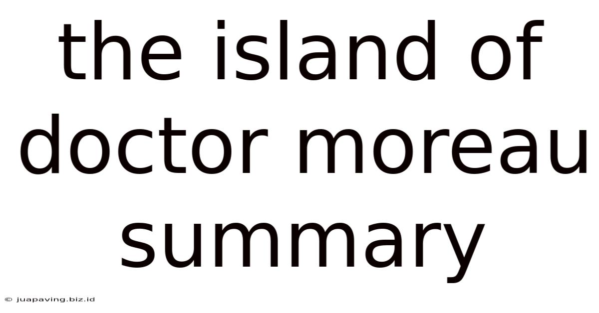 The Island Of Doctor Moreau Summary