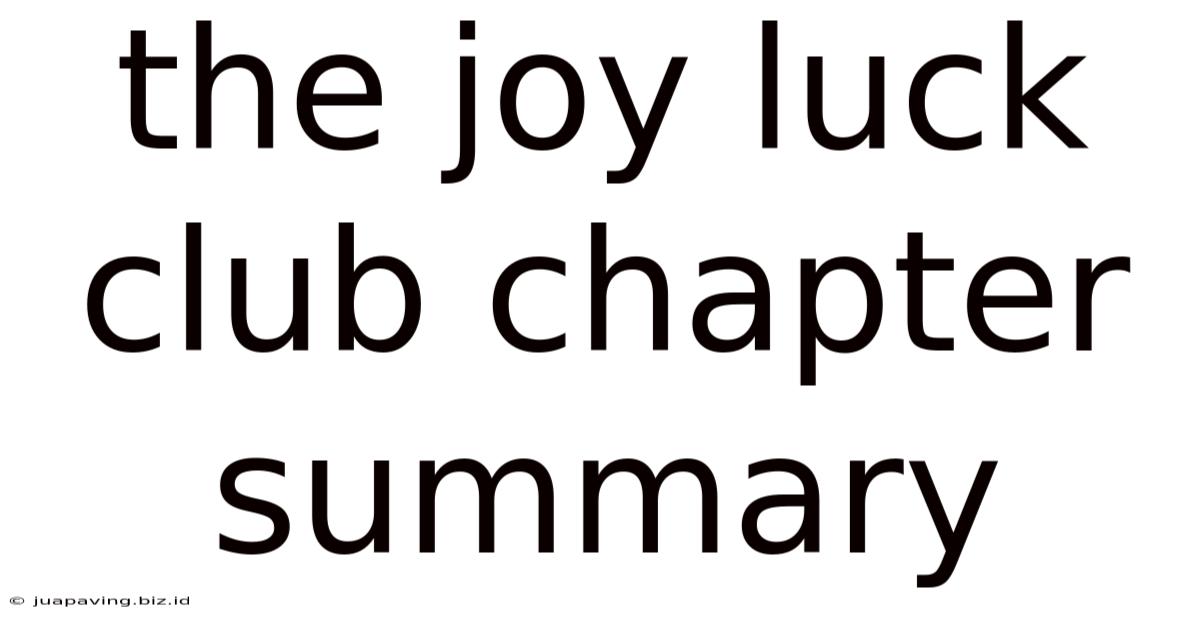 The Joy Luck Club Chapter Summary