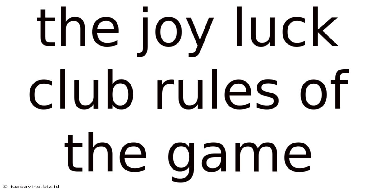 The Joy Luck Club Rules Of The Game