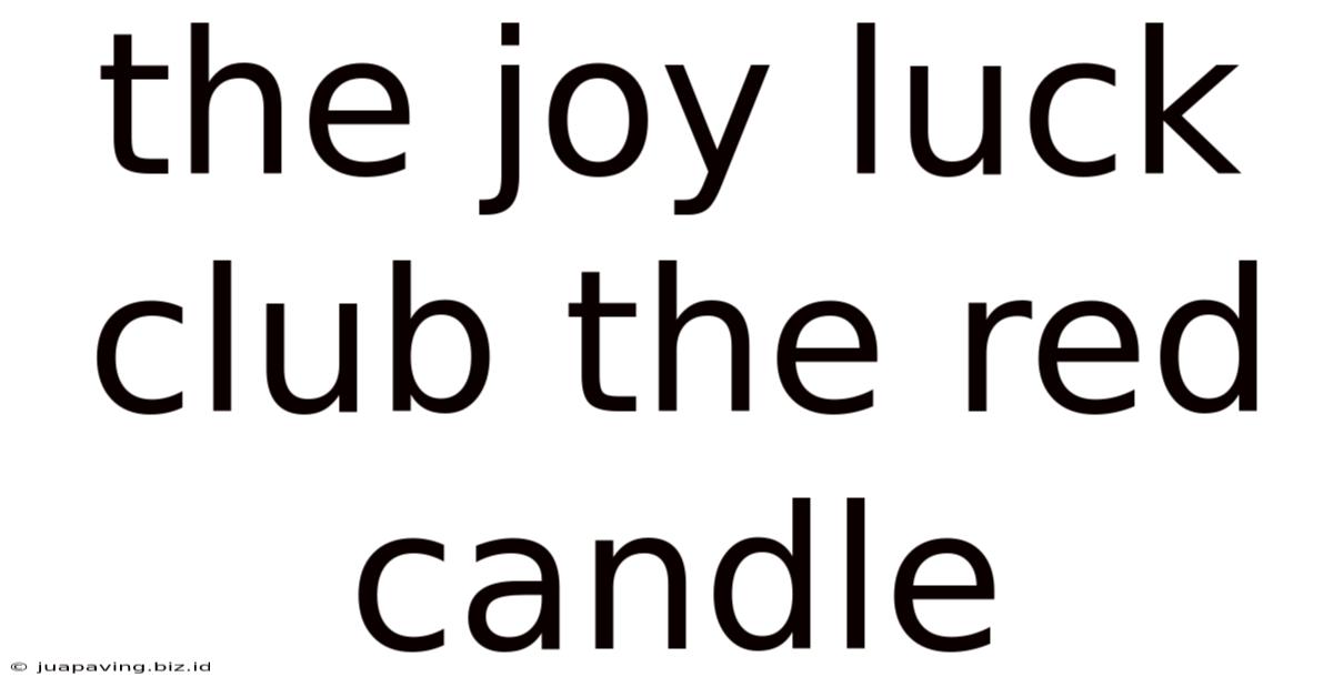 The Joy Luck Club The Red Candle