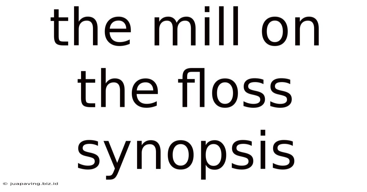 The Mill On The Floss Synopsis