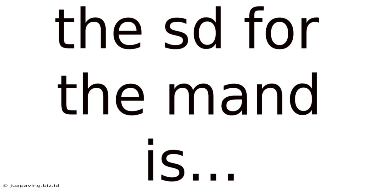 The Sd For The Mand Is...