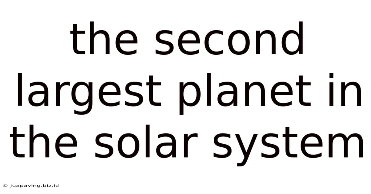 The Second Largest Planet In The Solar System