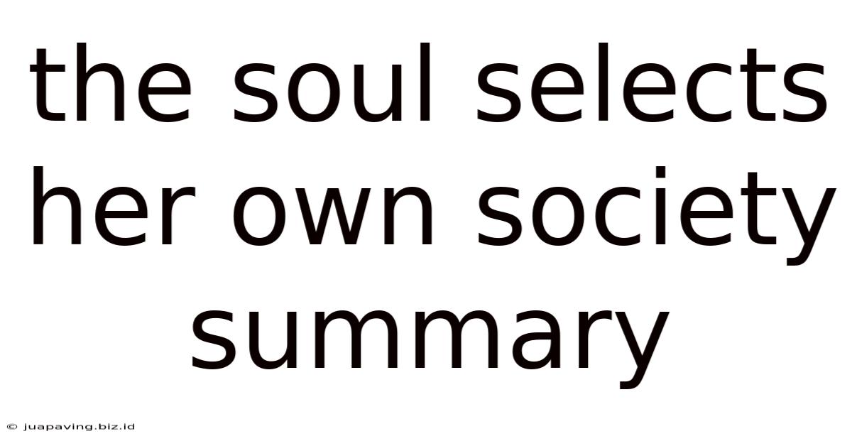 The Soul Selects Her Own Society Summary