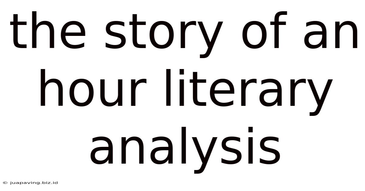 The Story Of An Hour Literary Analysis