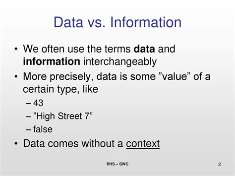 The Terms Data And Information Can Be Used Interchangeably.