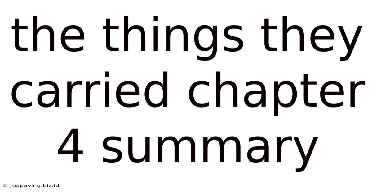 The Things They Carried Chapter 4 Summary