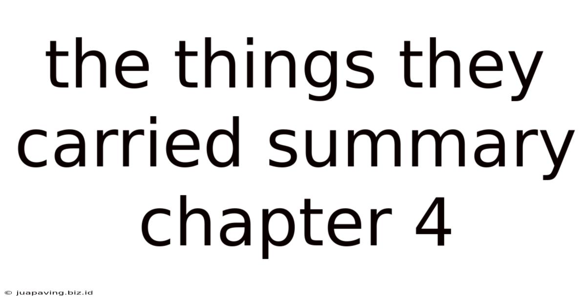 The Things They Carried Summary Chapter 4