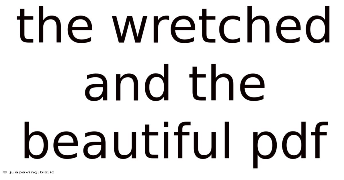 The Wretched And The Beautiful Pdf