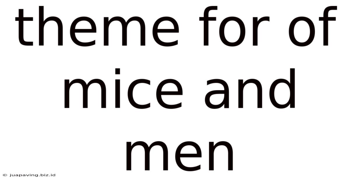 Theme For Of Mice And Men