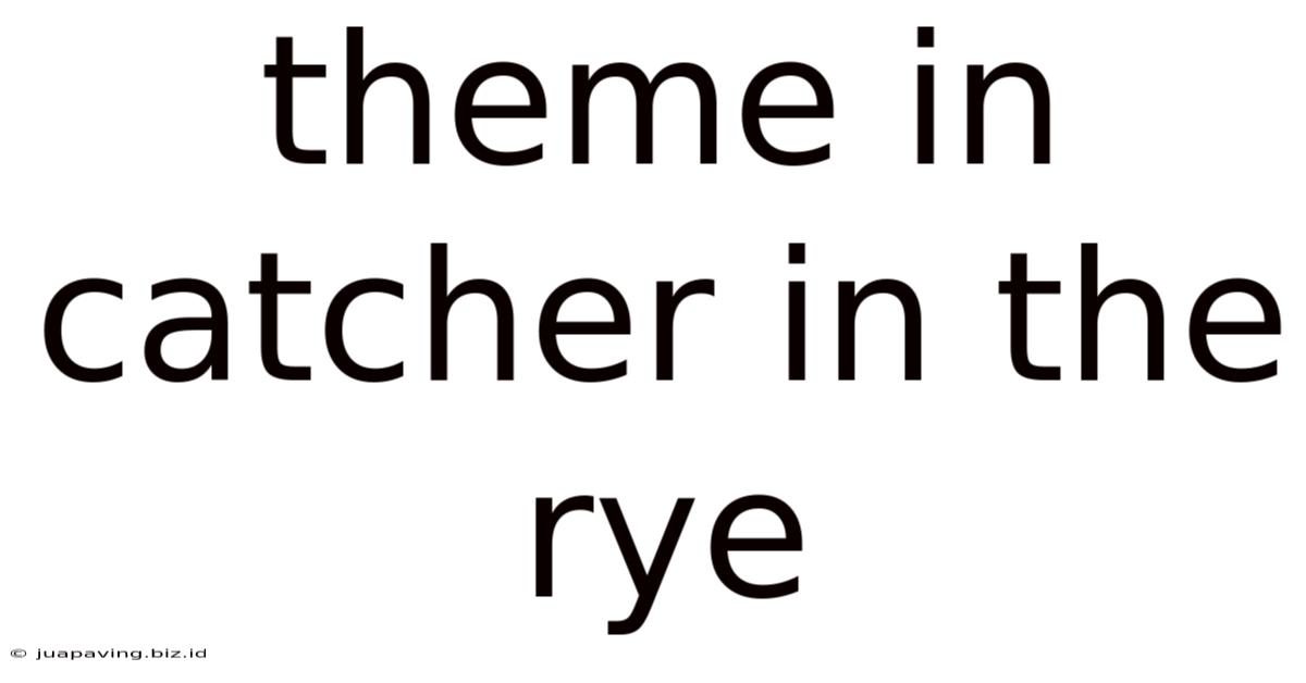 Theme In Catcher In The Rye