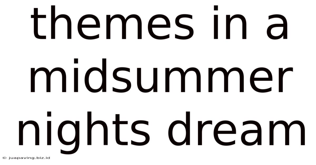 Themes In A Midsummer Nights Dream