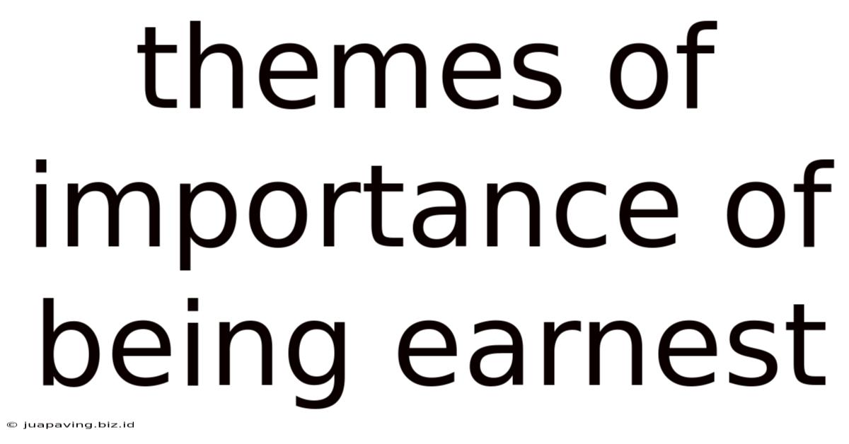 Themes Of Importance Of Being Earnest