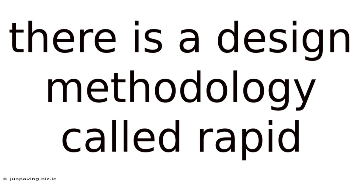 There Is A Design Methodology Called Rapid