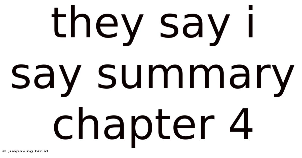 They Say I Say Summary Chapter 4
