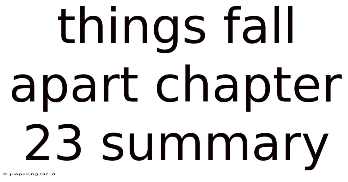 Things Fall Apart Chapter 23 Summary